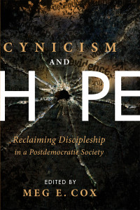 Meg E. Cox; — Cynicism and Hope