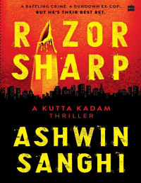 Ashwin Sanghi — Razor Sharp - a Kutta Kadam Thriller