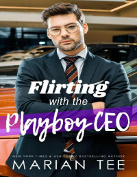 Marian Tee — Flirting with the Playboy CEO