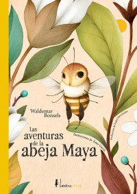 Bonsels, Waldemar — Las aventuras de la abeja Maya (Nórdica Infantil) (Spanish Edition)