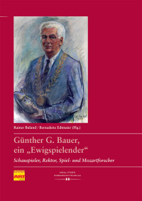 Rainer Buland, Bernadette Edtmaier — Günther G. Bauer, ein "Ewigspielender“