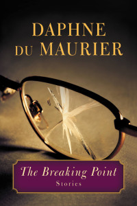 Daphne du Maurier — The Breaking Point