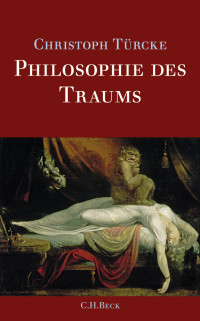 Christoph Trcke; — Philosophie des Traums