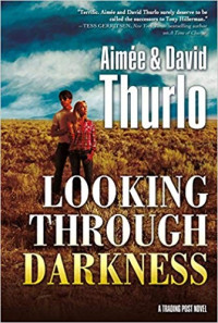Aimee Thurlo  — Looking Through Darkness