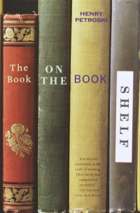 Henry Petroski — The Book on the Bookshelf