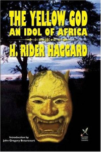 Haggard, H. Rider — The Yellow God