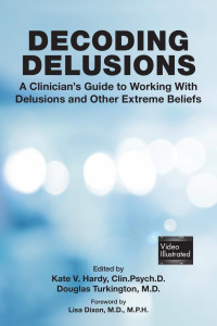 Kate V. Hardy;Douglas Turkington; — Decoding Delusions