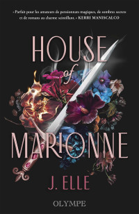 J. Elle — House of Marionne, Tome 1