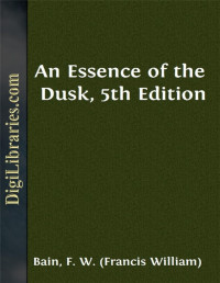 F. W. Bain — An Essence of the Dusk, 5th Edition