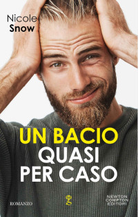 Snow, Nicole — Un bacio quasi per caso (Marriage Mistake Series Vol. 1) (Italian Edition)