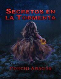 Conchi Aragón — Secretos en la Tormenta