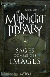 Nick Shadow [Shadow, Nick] — Sages comme des images