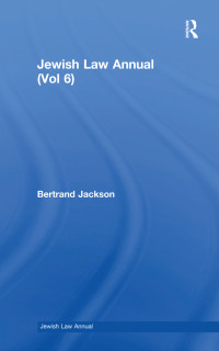 Bertrand Jackson; — Jewish Law Annual (Vol 6)