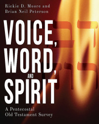 Peterson, Brian Neil.;Moore, Rickie D.; — Voice, Word, and Spirit