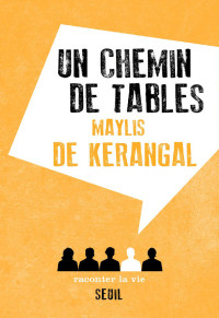 Maylis de KERANGAL — Un chemin de tables