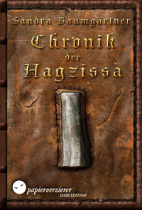 Baumgärtner, Sandra — Chronik der Hagzissa