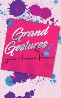 Lynne Hancock Pearson — Grand Gestures