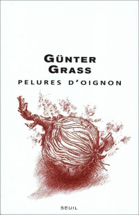 Pelures d'oignon — Gunter Grass