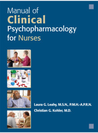 Laura G. Leahy, Christian G. Kohler & Christian G. Kohler — Manual of Clinical Psychopharmacology for Nurses