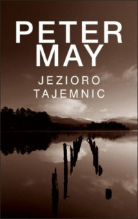 Peter May — Jezioro Tajemnic