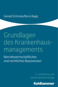 Gerald Schmola & Boris Rapp — Grundlagen des Krankenhausmanagements