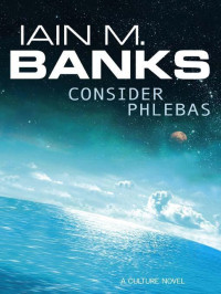 Iain M. Banks — Consider Phlebas