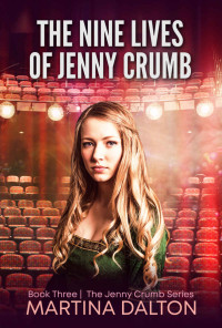 Martina Dalton — The Nine Lives of Jenny Crumb (The Jenny Crumb Series 3)