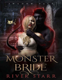 River Starr — Monster Bride: Shadow Pact: Book Two