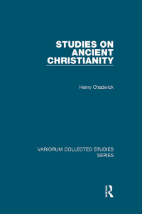 Henry Chadwick — Studies on Ancient Christianity