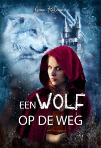 Anna Katmore — Een Wolf op de Weg