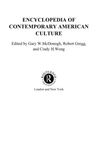 Gary W. McDonogh, Robert Gregg, Cindy H. Wong (Edt) — Encyclopedia of Contemporary American culture