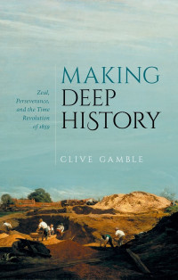 Clive Gamble — Making Deep History