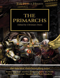 edited by Christian Dunn — The Primarchs