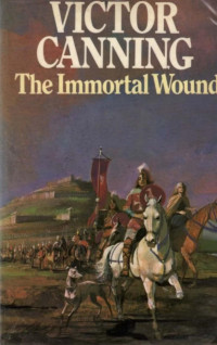 Victor Canning — The Immortal Wound