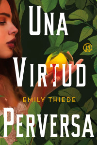 Emily Thiede — Una Virtud perversa