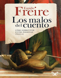 Espido Freire — Los Malos Del Cuento