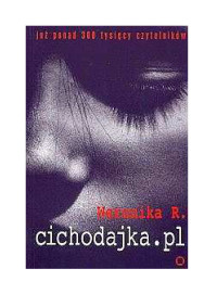 Weronika R. — Cichodajka 2004-2005