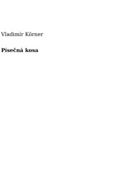 Vladimír Körner — Písečná kosa