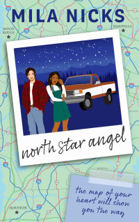 Mila Nicks — North Star Angel: A YA Friends to Lovers Holiday Romance