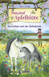 Young, Pippa — [Ponyhof Apfelblüte 08] • Sternchen und ein Geheimnis