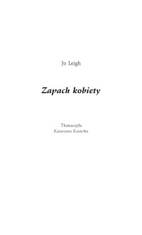 jo leigh — Zapach kobiety