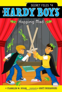 Dixon, Franklin W. — Hopping Mad (4) (Hardy Boys: The Secret Files)