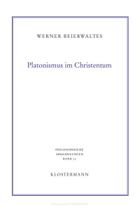 Werner Beierwaltes — Platonismus im Christentum