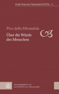 Pico della Mirandola — Über die Würde des Menschen