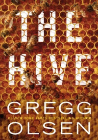 Gregg Olsen — The Hive