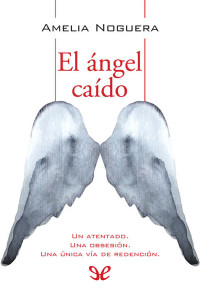 Amelia Noguera — El ángel caído