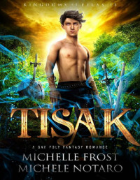 Michelle Frost & Michele Notaro — Tisak (Kingdoms Of Pelas Book 2)