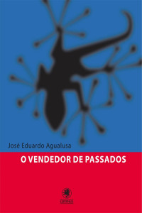 José Eduardo Agualusa — O Vendedor de Passados