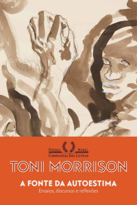 Toni Morrison — A fonte da autoestima