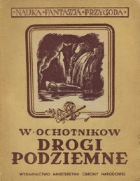 Wadim Ochotnikow — Drogi podziemne